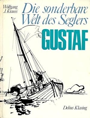 Seller image for Die sonderbare Welt des Seglers Gustaf. for sale by Leserstrahl  (Preise inkl. MwSt.)