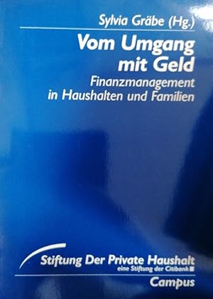 Seller image for Vom Umgang mit Geld: Finanzmanagement in Haushalten und Familien (Stiftung Der Private Haushalt) for sale by Buchhandlung Loken-Books