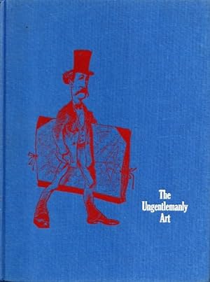 Immagine del venditore per The Ungentlemanly Art: a History of American Political Cartoons venduto da The Armadillo's Pillow