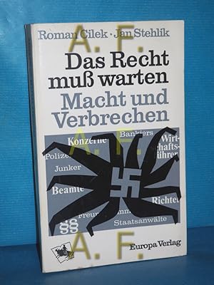 Bild des Verkufers fr Das Recht muss warten : Macht und Verbrechen Roman Cilek , Jan Stehlik. [Aus d. Tschech. ins Dt. bertr. von Herta Soswinsky] zum Verkauf von Antiquarische Fundgrube e.U.