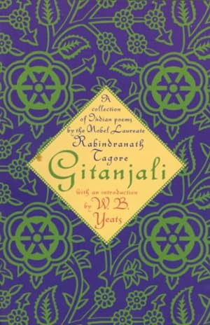 Image du vendeur pour Gitanjali : A Collection of Prose Translations Made by the Author from the Original Bengali mis en vente par GreatBookPrices
