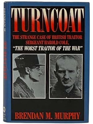 Bild des Verkufers fr Turncoat: The Strange Case of British Sergeant Harold Cole zum Verkauf von Yesterday's Muse, ABAA, ILAB, IOBA