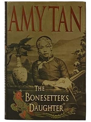 Seller image for The Bonesetter's Daughter for sale by Yesterday's Muse, ABAA, ILAB, IOBA