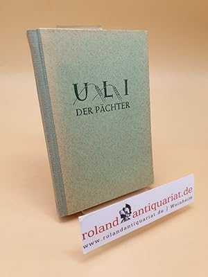 Seller image for Uli der Pchter ; Eine Erzhlung for sale by Roland Antiquariat UG haftungsbeschrnkt