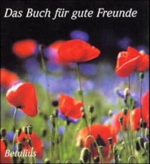 Seller image for Das Buch f�r gute Freunde for sale by Gerald Wollermann