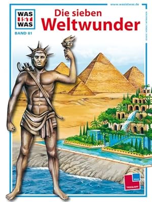 Seller image for Was ist was, Band 081: Die sieben Weltwunder for sale by Gerald Wollermann