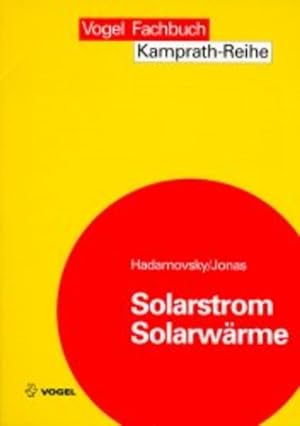 Bild des Verkufers fr Solarstrom - Solarwrme: Technik der Photovoltaik und Solarthermie (Kamprath-Reihe) zum Verkauf von Gerald Wollermann