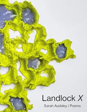 Seller image for Landlock X: Poems by Audsley, Sarah [Paperback ] for sale by booksXpress