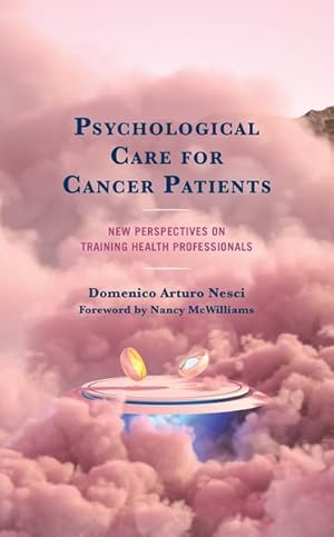 Seller image for Psychological Care for Cancer Patients : New Perspectives on Training Health Professionals for sale by GreatBookPrices