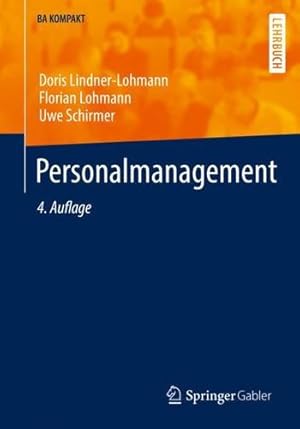 Image du vendeur pour Personalmanagement (BA KOMPAKT) (German Edition) by Lindner-Lohmann, Doris, Lohmann, Florian, Schirmer, Uwe [Paperback ] mis en vente par booksXpress