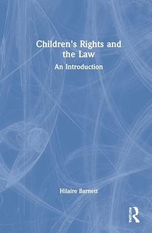 Immagine del venditore per Children's Rights and the Law: An Introduction by Barnett, Hilaire [Hardcover ] venduto da booksXpress