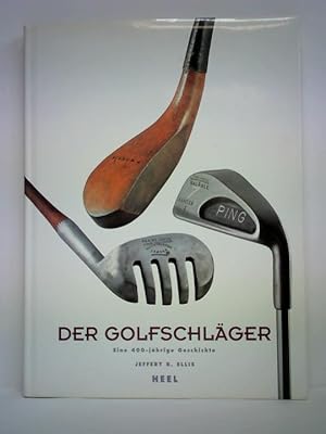 Seller image for Der Golfschlger. Eine 400-jhrige Geschichte for sale by Celler Versandantiquariat