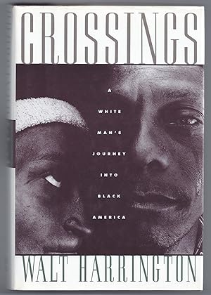 Image du vendeur pour Crossings: A White Man's Journey into Black America mis en vente par Between the Covers-Rare Books, Inc. ABAA