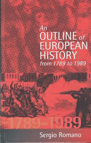 Image du vendeur pour An Outline of European History From 1789 to 1989 by Romano, Sergio [Hardcover ] mis en vente par booksXpress