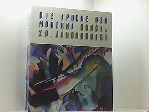 Bild des Verkufers fr Die Epoche der Moderne, Kunst im 20. Jahrhundert: Art in the 20th Century [anllich der Ausstellung Die Epoche der Moderne - Kunst im 20. Jahrhundert, im Martin-Gropius-Bau, Berlin, 7. Mai - 27. Juli 1997] zum Verkauf von Book Broker