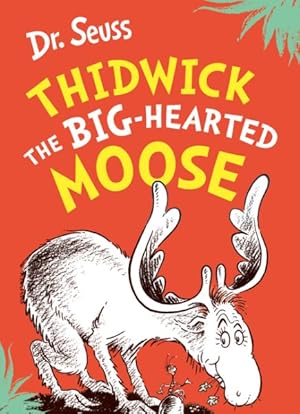 Imagen del vendedor de Thidwick The Big-Hearted Moose a la venta por GreatBookPrices