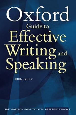 Bild des Verkufers fr The Oxford Guide to Effective Writing and Speaking zum Verkauf von Modernes Antiquariat an der Kyll