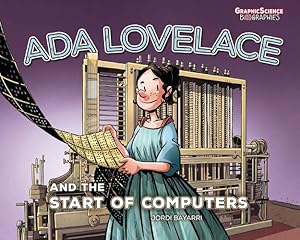 Bild des Verkufers fr Ada Lovelace and the Start of Computers (Graphic Science Biographies) by Dolz, Jordi Bayarri [Paperback ] zum Verkauf von booksXpress