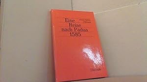 Seller image for Eine Reise nach Padua 1585. Drei frnkische Junker "uff der Rei nach Italiam". for sale by Antiquariat Uwe Berg