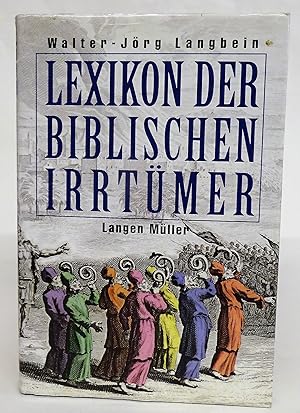 Bild des Verkufers fr Lexikon der biblischen Irrtmer. Von A wie Auferstehung Christi bis Z wie Zeugen Jehovas. zum Verkauf von Der Buchfreund