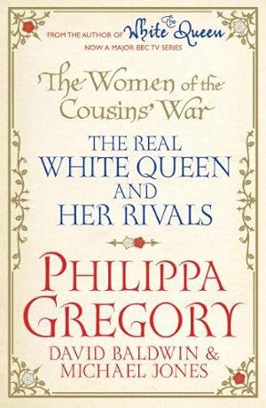 Imagen del vendedor de The Women of the Cousins' War: The Real White Queen And Her Rivals a la venta por WeBuyBooks