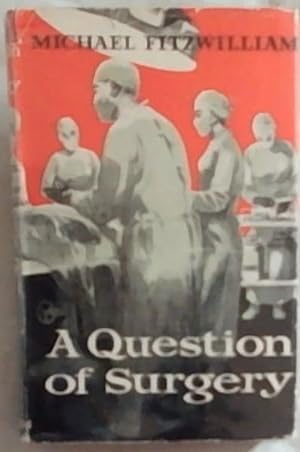 Immagine del venditore per A Question Of Surgery venduto da Chapter 1