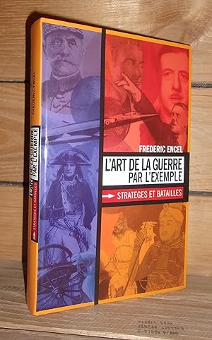 Imagen del vendedor de L'ART DE LA GUERRE PAR L'EXEMPLE : Stratges et batailles a la venta por Planet's books