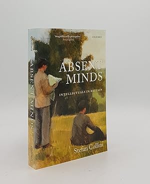 Seller image for ABSENT MINDS Intellectuals in Britain for sale by Rothwell & Dunworth (ABA, ILAB)