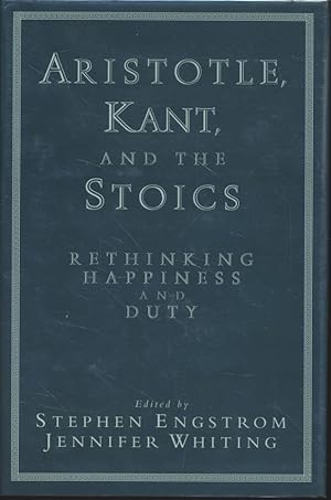Bild des Verkufers fr Aristotle, Kant, and the Stoics: Rethinking Happiness and Duty. zum Verkauf von Fundus-Online GbR Borkert Schwarz Zerfa