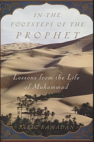 Bild des Verkufers fr In the Footsteps of the Prophet: Lessons from the Life of Muhammad. zum Verkauf von Fundus-Online GbR Borkert Schwarz Zerfa