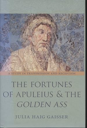 Seller image for Gaisser, J: Fortunes of Apuleius and the Golden Ass. A Stud: A Study in Transmission and Reception. for sale by Fundus-Online GbR Borkert Schwarz Zerfa