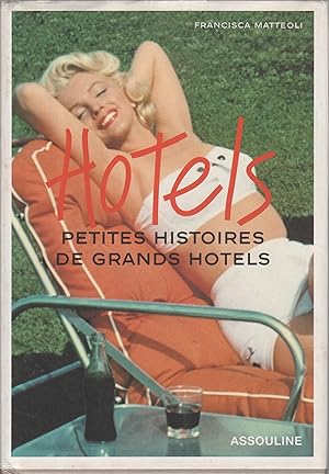 Immagine del venditore per Hotels. Petites histoires de grands htels venduto da Librairie Seigneur