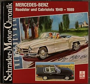 Mercedes-Benz Roadster und Cabriolets : 1949 - 1989 ; eine Dokumentation. von Halwart Schrader un...