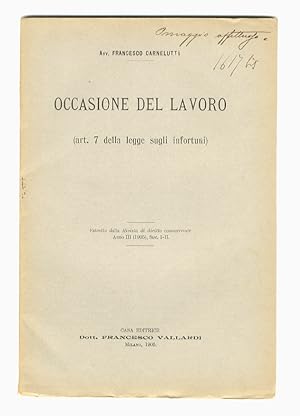 Occasione del lavoro. (Art. 7 della legge sugli infortuni).