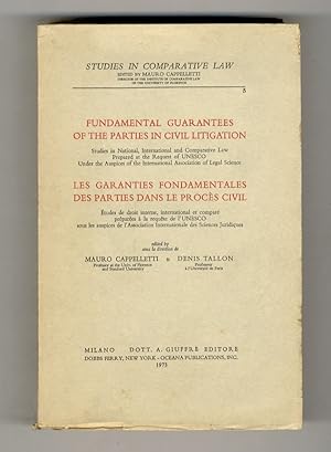 Fundamental guarantees of the parties in Civil Litigation - Les garanties fondamentales des parti...