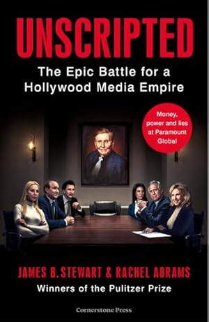 Bild des Verkufers fr Unscripted : The Epic Battle for a Hollywood Media Empire zum Verkauf von AHA-BUCH GmbH