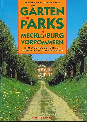 Imagen del vendedor de Grten und Parks in Mecklenburg-Vorpommern Ein Ausflugsfhrer durch Kunst und Natur a la venta por Antiquariat Christian Wulff