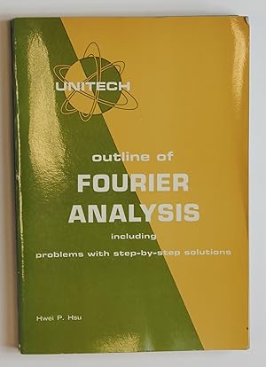 Outline of Fourier Ananlysis including problems with step by step solutions