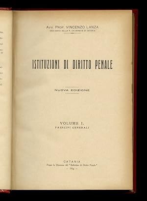 Istituzioni di diritto penale. Nuova edizione. Volume I: principi generali. Parte prima [- volume...