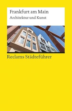 Immagine del venditore per Reclams Stdtefhrer Frankfurt am Main: Architektur und Kunst (Reclams Universal-Bibliothek) : Architektur und Kunst venduto da AHA-BUCH GmbH