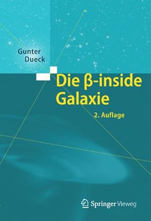 Imagen del vendedor de Die beta-inside Galaxie a la venta por BuchWeltWeit Ludwig Meier e.K.