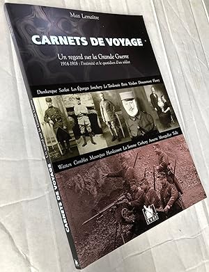 Seller image for Carnets de voyage : Un regard sur la grande guerre 1914-1918 L'intimit et le quotidien d'un soldat for sale by Librairie Thot