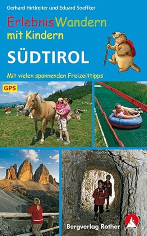 Seller image for Erlebniswandern mit Kindern Sdtirol. Mit GPS-Daten. 36 Wanderungen und zahlreiche Ausflge. Mit vielen spannenden Freizeittipps. for sale by primatexxt Buchversand