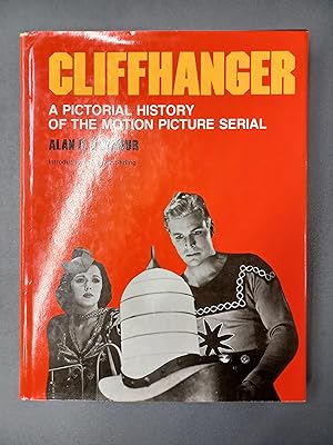 Imagen del vendedor de Cliffhanger. A pictorial history of the motion picture serial a la venta por Stock Llibres