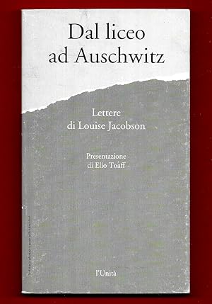 Seller image for Dal liceo ad Auschwitz. Lettere di Louise Jacobson for sale by Libreria Oltre il Catalogo