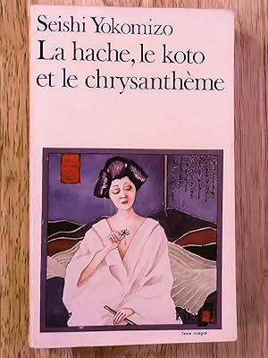 Immagine del venditore per La Hache, le koto et le chrysanthme venduto da Claudine Bouvier