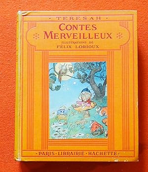 CONTES MERVEILLEUX - ADAPTE DE L'ITALIEN PAR MATHILDE P. CREMIEUX / ILLUSTRATIONS DE FELIX LORIOUX.
