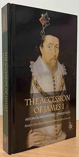 Bild des Verkufers fr The Accession of James I_ Historical and Cultural Consequences zum Verkauf von San Francisco Book Company
