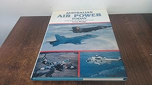 Seller image for Australian Air Power Today : Flying with the Air Force, Army and Navy for sale by BoundlessBookstore