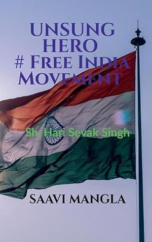 Seller image for Unsung Hero# Free India Movement for sale by Grand Eagle Retail